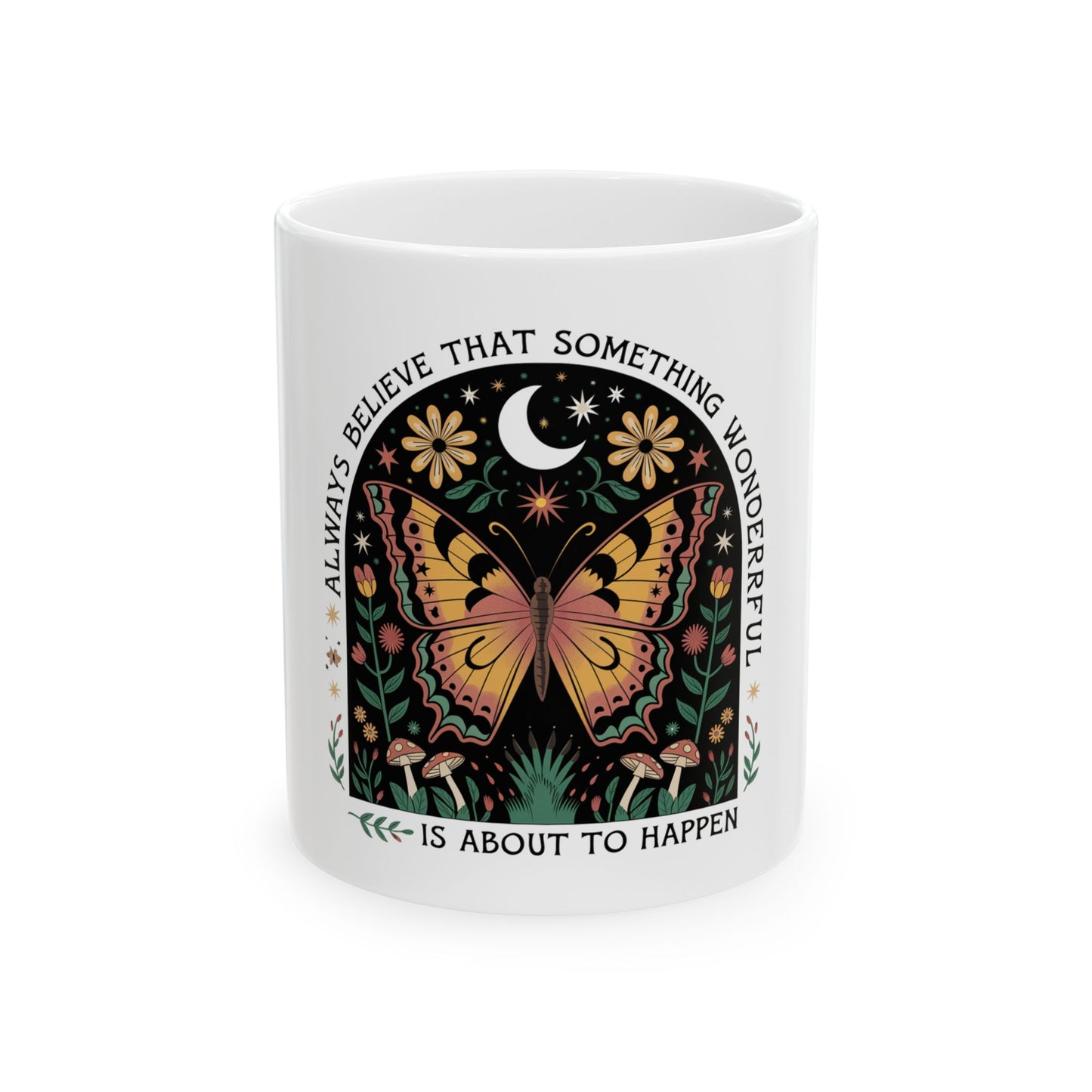 Inspirational Butterfly Ceramic Mug - Always Believe, Coffee Cup, Gift for Her, Motivational Tea Mug, Nature Lover