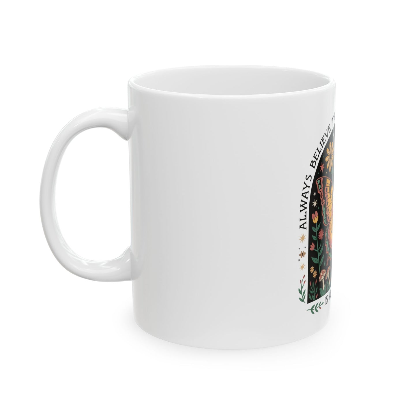 Inspirational Butterfly Ceramic Mug - Always Believe, Coffee Cup, Gift for Her, Motivational Tea Mug, Nature Lover