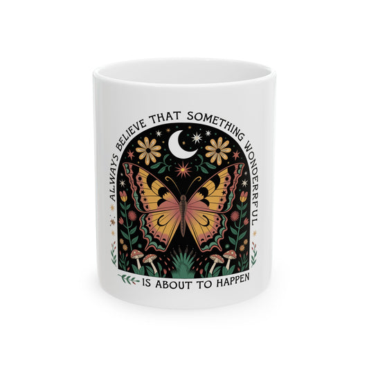 Inspirational Butterfly Ceramic Mug - Always Believe, Coffee Cup, Gift for Her, Motivational Tea Mug, Nature Lover